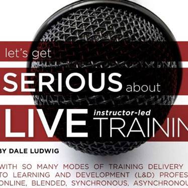 let's get serious about live instructor-led training